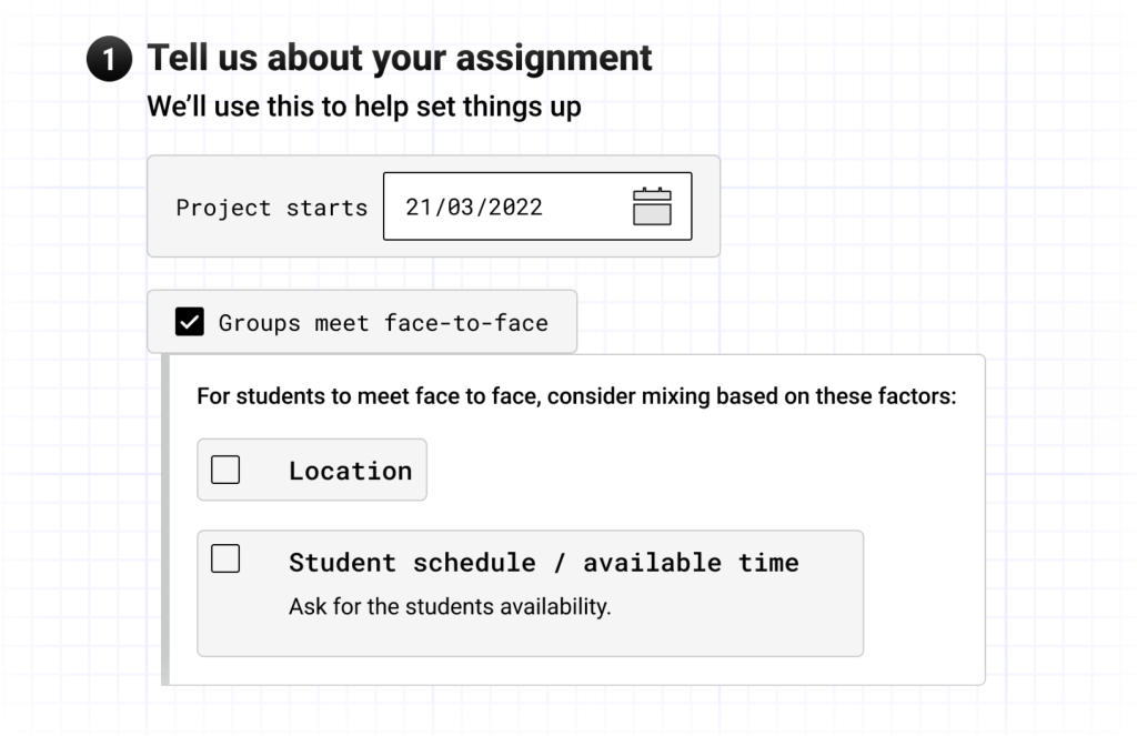A UI for users to set the start date of an assignment. The user has selected that the groups should meet face-to-face, which prompts them to consider student location and timetables
